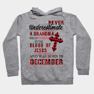 Never Underestimate A Grandma Blood Of Jesus December Hoodie